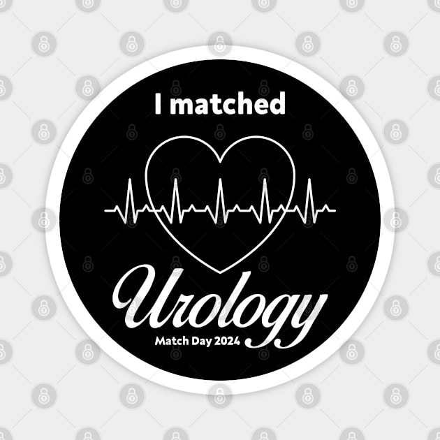 Match day, I matched Urology For Match day 2024 Med Students Magnet by badCasperTess